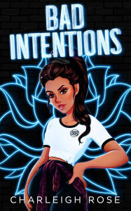 Title: Bad Intentions, Author: Charleigh Rose
