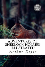 Title: Adventures of Sherlock Holmes Illustrated, Author: Arthur Conan Doyle