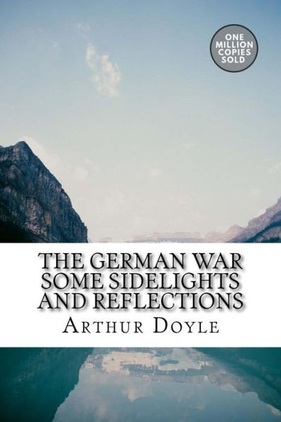 The German War Some Sidelights and Reflections