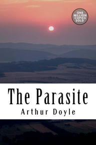 Title: The Parasite, Author: Arthur Conan Doyle