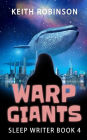 Warp Giants (Sleep Writer Book 4)