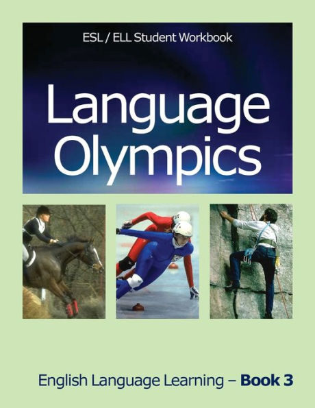 Language Olympics ESL/ELL Student Workbook: English as Second Language / English Language Learning