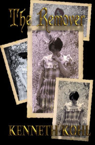 Title: The Remover, Author: Kenneth Kohl