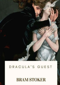 Title: Dracula's Guest, Author: Bram Stoker