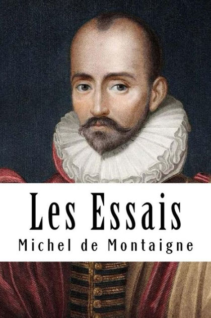 Les Essais: Livre I by Michel de Montaigne, Paperback | Barnes & Noble®