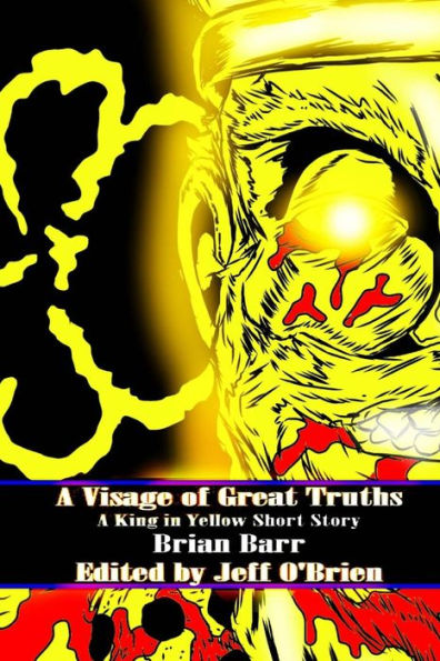 A Visage of Great Truths: A King in Yellow Short Story