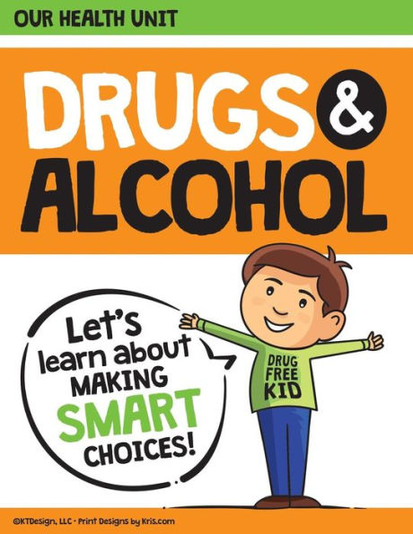 Drugs and Alcohol our Health Unit: Elementary School Drug Prevention Health Unit