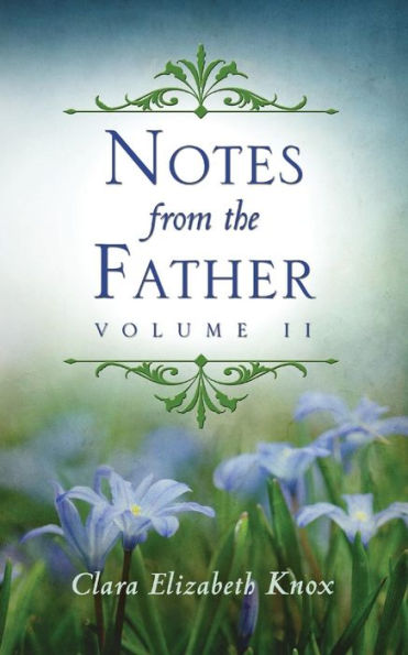 Notes from the Father: Volume 2
