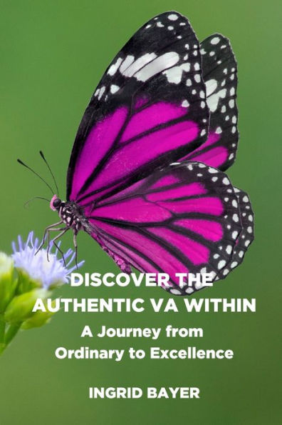 Discover the Authentic VA Within: A Journey from Ordinary to Excellence