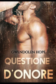 Title: Questione d'onore, Author: Gwendolen Hope