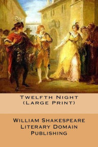 Title: Twelfth Night (Large Print), Author: William Shakespeare