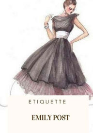 Title: Etiquette, Author: Emily Post