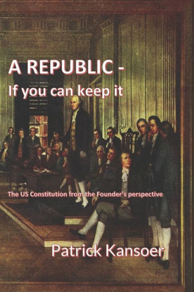 A Republic, If You Can Keep It