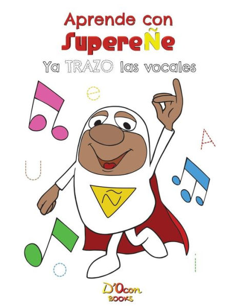 Aprende con SupereÑe: Ya trazo las vocales