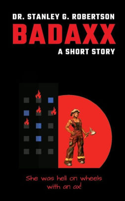 Badaxx: A Short Story