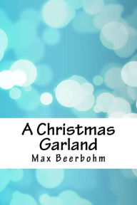 Title: A Christmas Garland, Author: Max Beerbohm