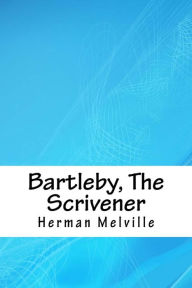 Title: Bartleby, The Scrivener, Author: Herman Melville