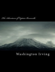 Title: The Adventures of Captain Bonneville, Author: Washington Irving