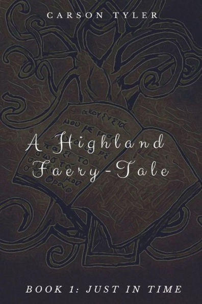 A Highland Faerytale: Book One: Just In Time