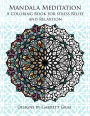 Mandala Meditation: A Coloring Book for Stress Relief and Relaxation