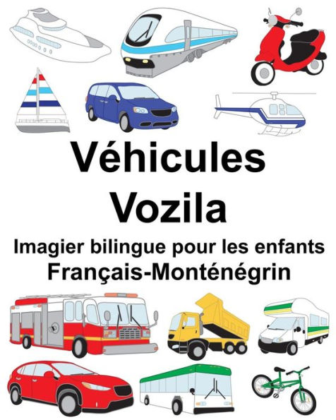 Français-Monténégrin Véhicules/Vozila Imagier bilingue pour les enfants