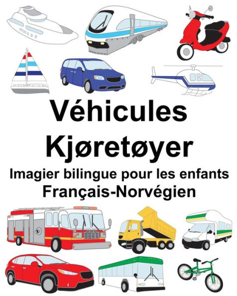 Français-Norvégien Véhicules/Kjøretøyer Imagier bilingue pour les enfants