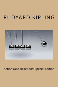 Title: Actions and Reactions: Special Edition, Author: Rudyard Kipling