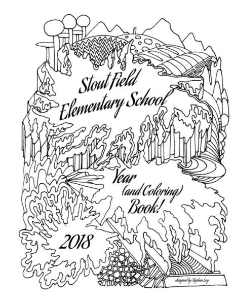 Stout Field Elementary School Year (and Coloring) Book 2018