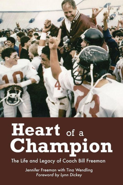 Heart of a Champion: The Life and Legacy of Coach Bill Freeman
