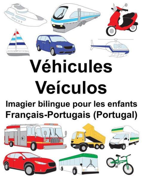 Français-Portugais (Portugal) Véhicules/Veículos Imagier bilingue pour les enfants