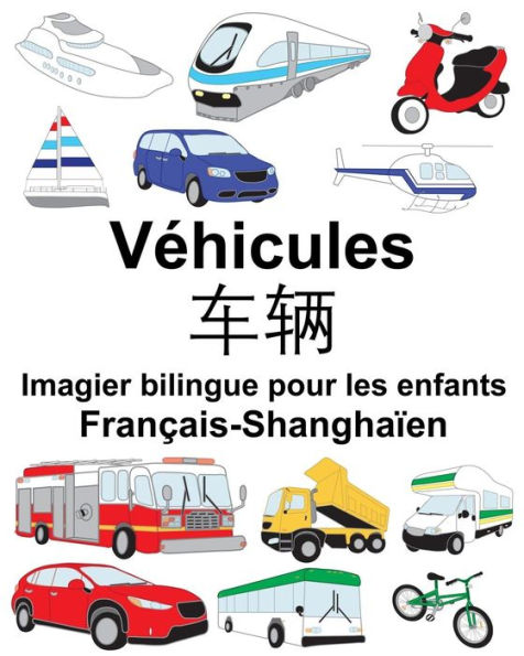 Français-Shanghaïen Véhicules Imagier bilingue pour les enfants