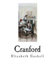 Title: Cranford: Elizabeth Gaskell, Author: Elizabeth Gaskell
