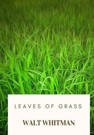 Title: Leaves of Grass, Author: Walt Whitman