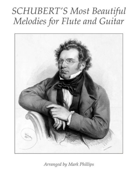 Schubert's Most Beautiful Melodies for Flute and Guitar