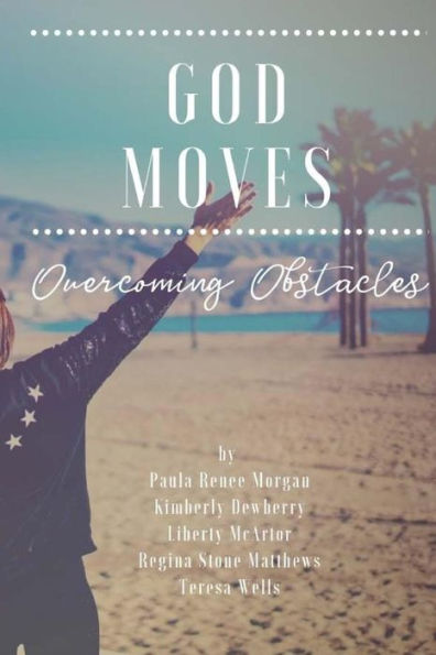 God Moves: Overcoming Obstacles