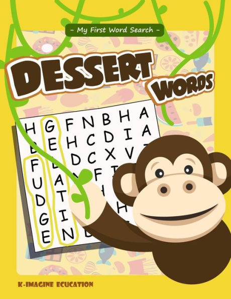 My First Word Search - Dessert Words: Word Search Puzzle for Kids Ages 4 -6 Years