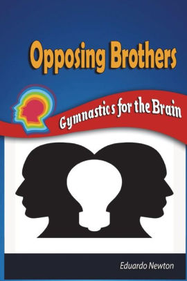 Opposing Brothers Gymnastics For The Brain By Eduardo Newton - how to get wings of robloxia roblox event