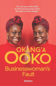 Title: Businesswoman's Fault, Author: Okang'a Ooko