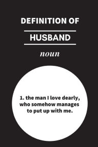 Title: Definition of Husband: Funny Pun Notepad, Sarcastic Humour Gifts For Him, Couples Notebook For Note Writing, Author: StudyGo Official