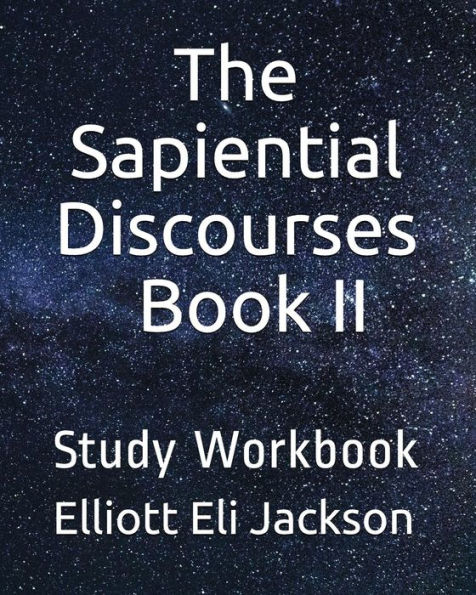 The Sapiential Discourses, Book II: Study Workbook