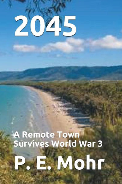 2045: A Remote Town Survives World War 3