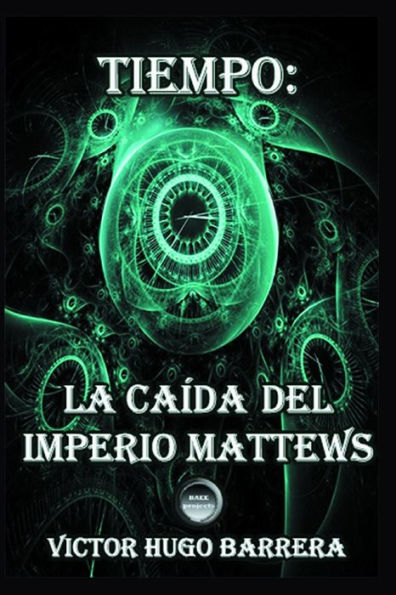 TIEMPO: LA CAÍDA DEL IMPERIO MATTEWS