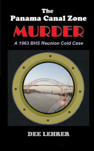 The Panama Canal Zone MURDER: 1963 BHS Reunion Cold Case