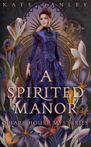 Title: A Spirited Manor, Author: Kate Danley