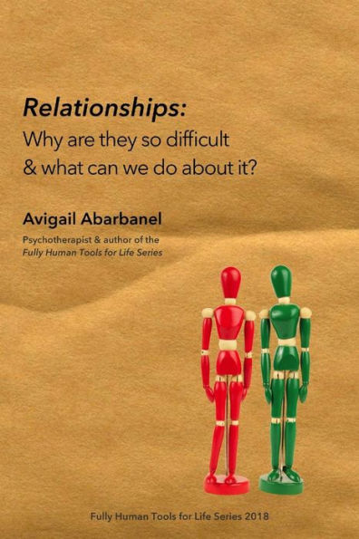Relationships: Why are they so difficult & what can we do about it?