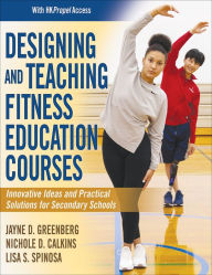 Title: Designing and Teaching Fitness Education Courses, Author: Jayne D. Greenberg