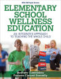 Elementary School Wellness Education: An Integrated Approach to Teaching the Whole Child