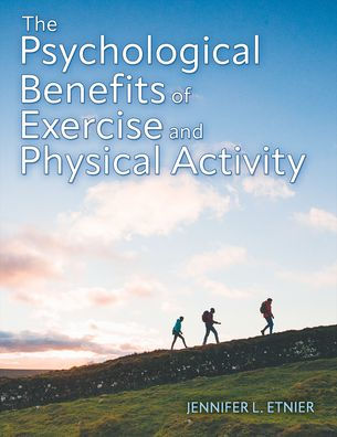 The Psychological Benefits of Exercise and Physical Activity