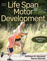 Title: Life Span Motor Development, Author: Kathleen M. Haywood