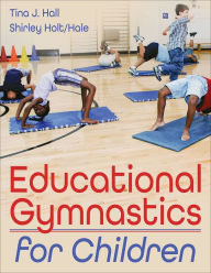 Title: Educational Gymnastics for Children, Author: Tina J. Hall